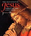 Illustrated Jesus Through The Centuries