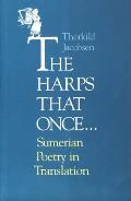 Harps That Once Sumerian Poetry in Translation