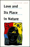 Love & Its Place in Nature A Philosophical Interpretation of Freudian Psychoanalysis