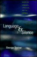 Language & Silence Essays on Language Literature & the Inhuman