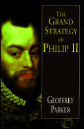 Grand Strategy Of Philip II