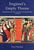 Englands Empty Throne Usurpation & the Language of Legitimation 1399 1422