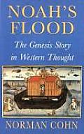 Noahs Flood The Genesis Story in Western Thought