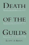 Death of the Guilds Professions States & the Advance of Capitalism 1930 to the Present