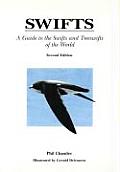 Swifts: A Guide to the Swifts and Treeswifts of the World, Second Edition