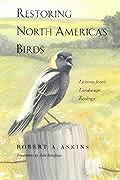 Restoring North Americas Birds Lessons from Landscape Ecology