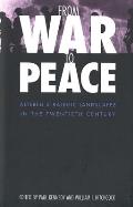 From War to Peace: Altered Strategic Landscapes in the Twentieth Century