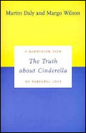 Truth about Cinderella A Darwinian View of Parental Love
