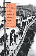 Fuzhou Protestants & the Making of a Modern China 1857 1927