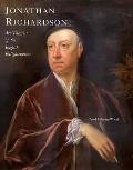 Jonathan Richardson Art Theorist of the English Enlightenment