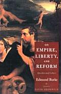 On Empire Liberty & Reform Speeches & Letters