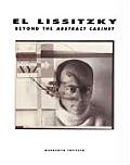 El Lissitzky Beyond the Abstract Cabinet Photography Design Collaboration