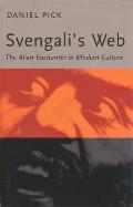 Svengalis Web: The Alien Enchanter in Modern Culture