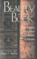 Beauty & the Book Fine Editions & Cultural Distinction in America