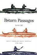 Return Passages Great American Travel Writing 1780 1910