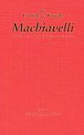 Comedy & Tragedy of Machiavelli Essays on the Literary Works