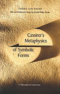Cassirers Metaphysics of Symbolic Forms A Philosophical Commentary