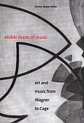 Visible Deeds Of Music Art & Music From