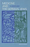 Medicine & The German Jews A History
