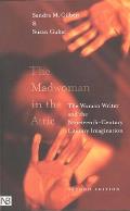 Madwoman in the Attic The Woman Writer & the Nineteenth Century Literary Imagination Second Edition