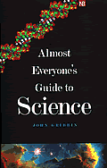 Almost Everyones Guide to Science The Universe Life & Everything