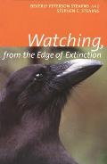 Watching From The Edge Of Extinction