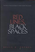 Red Lines Black Spaces The Politics of Race & Space in a Black Middle Class Suburb