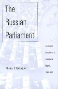 Russian Parliament: Institutional Evolution in a Transitional Regime, 1989-1999