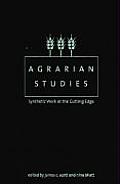 Agrarian Studies Synthetic Work at the Cutting Edge