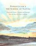 Romanticism & the School of Nature Nineteenth Century Drawings & Paintings from the Karen B Cohen Collection