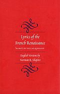 Lyrics of the French Renaissance Marot Du Bellay Ronsard