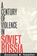 Century Of Violence In Soviet Russia