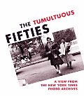 Tumultuous Fifties A View from the New York Times Photo Archives