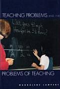 Teaching Problems & the Problems of Teaching