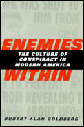 Enemies Within The Culture of Conspiracy in Modern America