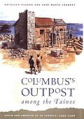 Columbuss Outpost Among the Tainos Spain & America at La Isabela 1493 1498