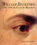 William Beckford 1760 1844 An Eye For The Magnificent