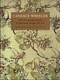 Candace Wheeler The Art & Enterprise of American Design 1875 1900