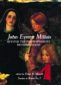 John Everett Millais Beyond the Pre Raphaelite Brotherhood