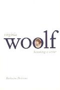 Virginia Woolf: Becoming a Writer