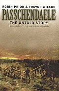 Passchendaele The Untold Story Second Edition