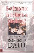 How Democratic Is the American Constitution Second Edition