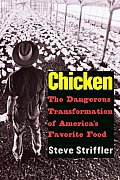 Chicken The Dangerous Transformation of Americas Favorite Food