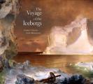 The Voyage of the Icebergs: Frederic Church's Arctic Masterpiece