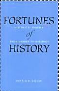Fortunes Of History Historical Inquiry From Herder To Huizinga