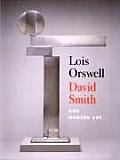 Lois Orswell David Smith & Modern Art