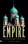Empire The Russian Empire & Its Rivals