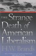 Strange Death Of American Liberalism