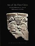 Art of the First Cities The Third Millennium B C from the Mediterranean to the Indus
