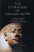 Literature of Ancient Egypt An Anthology of Stories Instructions Stelae Autobiographies & Poetry